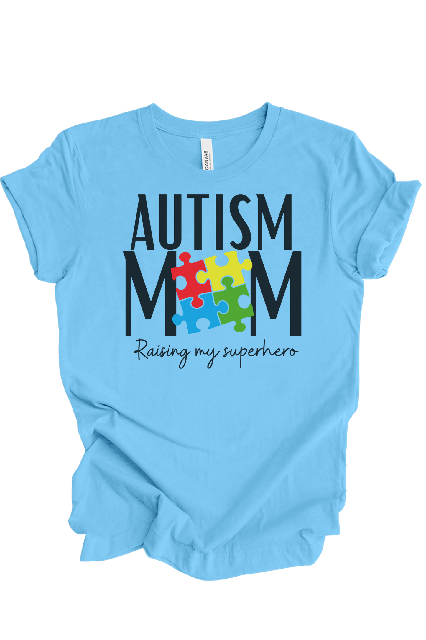 Autism Mom - Raising a superhero Tee