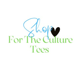 For the Culture Tees