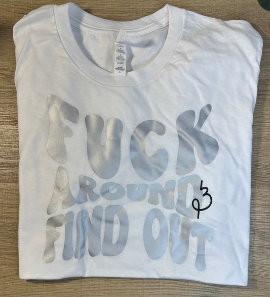 Fuck Around & Find Out