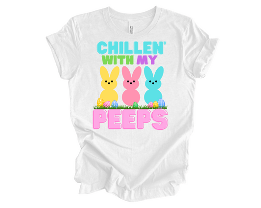 Chillen’ with my Peeps Tee
