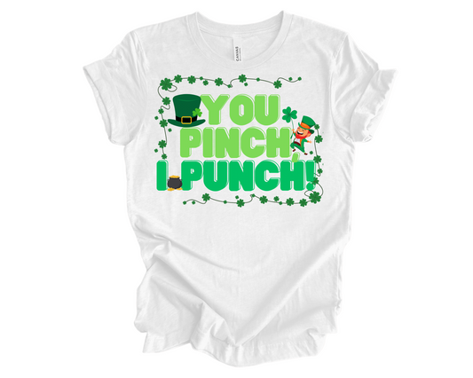 You pinch, I punch Tee